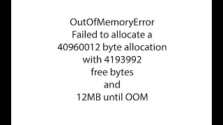 OutOfMemory Failed to allocate a 40960012 byte allocation with 4193992 free bytes and 12MB android [upl. by Dewitt]