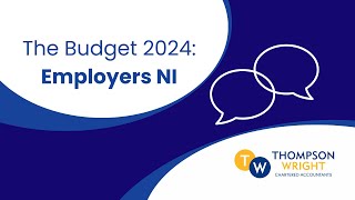 The Budget 2024 What are the Changes for Employers [upl. by Ellitnahc473]