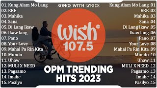 Best Of Wish 1075 Songs New Playlist 2023 With Lyrics  This Band Juan Karlos Moira Dela Torre [upl. by Devina]