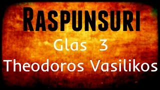 Raspunsuri Glas 3 dupa Theodoros Vasilikos [upl. by Jermain]