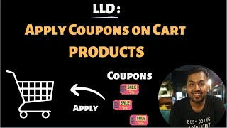 35 LLD Apply Coupons on Shopping Cart products  Low level design [upl. by Ricarda469]