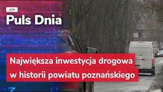 Największa inwestycja drogowa w historii powiatu poznańskiego Znamy termin rozpoczęcia prac [upl. by Keeryt]