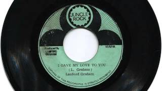 1974 Lanford Graham I Gave My Love To You [upl. by Etat]