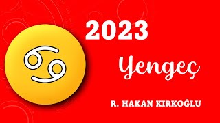 2023te Yengeç burcu  R Hakan Kırkoğlu [upl. by Virgina304]