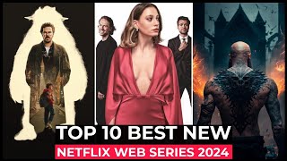 Top 10 New Netflix Original Series Released In 2024  Best Netflix Web Series 2024  Netflix Shows [upl. by Frederico]