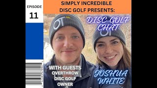 Disc Golf Chat ep 11 Overthrow Disc Golf Owner Joshua White discgolf overthrowdiscgolf [upl. by Leveridge]