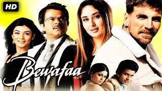 Bewafaa Full Movie HD Akshay kumar Kareena Kapoor Anil Kapoor Sushmita Sen  Review amp Facts [upl. by Alyak]