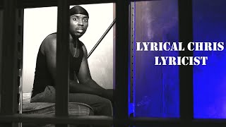 Lyrical Chris  Lyricist Music Video [upl. by Urba800]