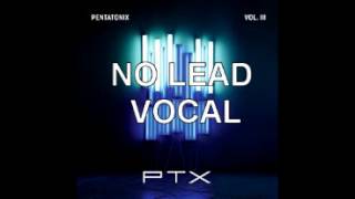 Pentatonix  Papaoutai NO LEAD VOCAL [upl. by Eylsel]