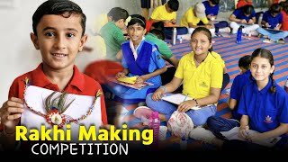 Rakhi Making Competition 😍  Raksha Bandhan Song  SEMS Sanchore [upl. by Puna674]