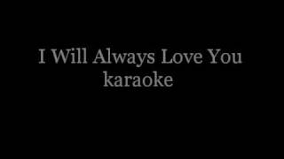 Whitney Houston I Will Always Love You karaoke HQ Stereo [upl. by Hi]