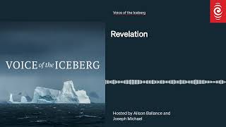 E2 Revelation  Voice of the Iceberg  RNZ [upl. by Ailana]