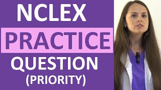 NCLEX Practice Question Review on Priority Nursing Action  Weekly NCLEX Series [upl. by Arabele]