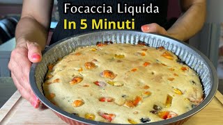 FOCACCIA LIQUIDA in 5 MINUTI basta 1 cucchiaio 🥄 [upl. by Nunes308]