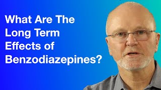 What Are The Long Term Effects Of Benzodiazepines [upl. by Ydrah]