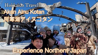 AKAN AINU KOTAN 阿寒湖アイヌコタン  HOKKAIDO LIFE  JAPAN LIFE  TRAVEL HOKKAIDO [upl. by Asiral930]