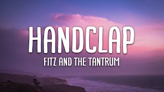 Fitz and the Tantrums  HandClap Lyrics [upl. by Callista]