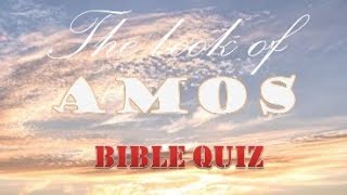 AmosBible Quiz  Bible Quiz On The Book Of Amos  Amos Quiz  Bible Quiz  Bible Probes biblequiz [upl. by Ikkela]