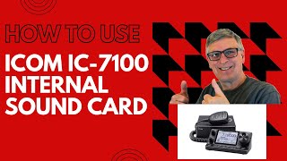 How to use ICOM IC7100 Internal Sound Card [upl. by Ateerys]