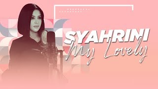 SYAHRINI  My Lovely Full Album Official Audio [upl. by Sondra]