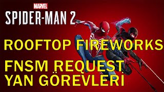 Marvel Spider Man 2  FNSM Yan Görevleri  Rooftop Fireworks YAN GÖREVLER [upl. by Siulegroj]