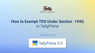 How to Exempt TDS Under Section 194Q in TallyPrime  TallyHelp [upl. by Agnesse]