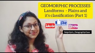 GEOMORPHIC PROCESSES LANDFORMS  PLAINS AND ITS CLASSIFICATION [upl. by Kelwen]