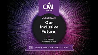 CMI Women Conference 2023 Our Inclusive Future  Promo Video [upl. by Dulla]