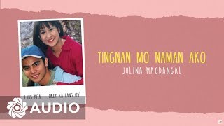 Jolina Magdangal  Tingnan Mo Naman Ako Audio 🎵  Labs KitaOkey Ka Lang OST [upl. by Benedix]