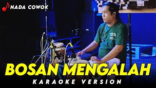 BOSAN MENGALAH KARAOKE VERSION NADA COWOK PRIA HIGH QUALITY AUDIO KY HARI ORANK [upl. by Ariem]