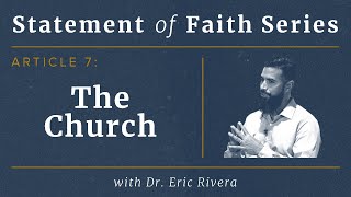 SOF Series – Article 7 The Church with Dr Eric Rivera [upl. by Yssenhguahs785]