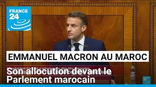 Emmanuel Macron au Maroc  son allocution devant le Parlement marocain • FRANCE 24 [upl. by Enidaj]