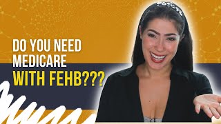 FEHB and Medicare Explained [upl. by Asfah]