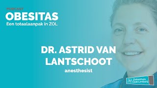 12 Dr Astrid Van Lantschoot anesthesist Obesitas een totaalaanpak in ZOL [upl. by Sybil]