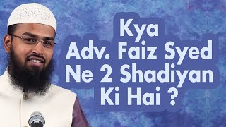 AdvFaizSyedOfficial Ne Kya 2 Shadiyan Ki Hai  Has Adv Faiz Syed Got Married Twice [upl. by Socin798]