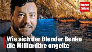 Blender Benko Wie sich der Finanzjongleur Milliardäre angelte  kronetv NEWS [upl. by Ecinue]