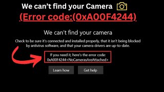 ✅100 SOLVED  We Cant Find Your Camera0xA00F4244 On Windows101187 [upl. by Mickey907]