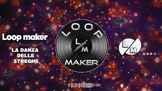 Gabry ponte  La danza delle streghe  Loop maker opera incompiuta [upl. by Holihs]