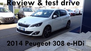 Review and test drive 2014 Peugeot 308 16 eHDi  Prova su strada nuova Peugeot 308 [upl. by Marmaduke]