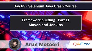 Framework Building  Part 11  Maven and Jenkins Selenium Java Crash Course 65 [upl. by Holder]