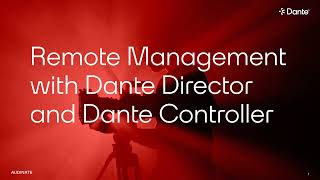 Dante Director – Remote Management with Dante Director and Dante Controller [upl. by Kozloski]