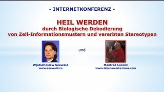 HEIL WERDEN durch biologisches Dekodieren von ZellInformationsmustern und vererbten Stereotypen [upl. by Ilecara811]