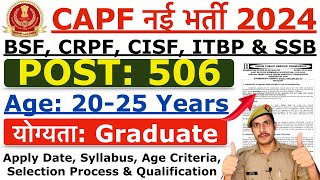 CAPF AC Recruitment 2024  BSF CISF CRPF ITBP amp SSB New Vacancy 2024  Age Syllabus amp Details [upl. by Solberg]