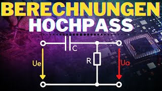 RC Hochpass EINFACH berechnen  Grundlagen Filterschaltungen 2 [upl. by Eseilana]