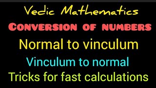 Vedic Mathematics  Conversion of Vinculum to normal number and normal to vinculum  Maths tricks [upl. by Jada]