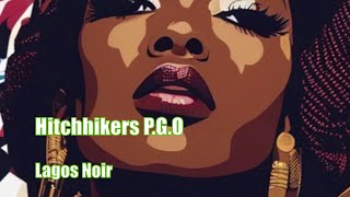 Lagos Noir  Hitchhikers PGO Official Visualizer [upl. by Chader]