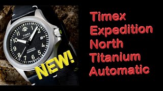 Timex Expedition North Titanium Automatic Review [upl. by Jamey]