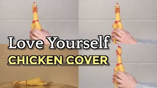 Justin Bieber  Love Yourself Rubber Chicken Cover  びっくりチキンカバー（アカペラ） [upl. by Enowtna521]