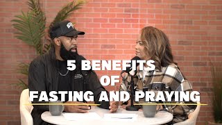 5 Benefits of Fasting and Praying with Ken and Tabatha Claytor [upl. by Guilbert]