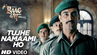 Tujhe Namaami Ho Song  Raag Desh  Kunal Kapoor Amit Sadh Mohit Marwah  TSeries [upl. by Prent]